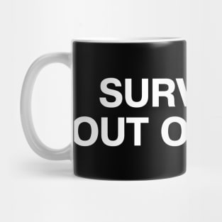 SURVIVING OUT OF SPITE Mug